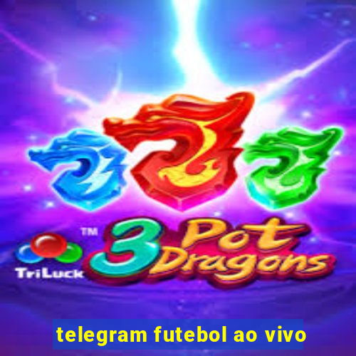 telegram futebol ao vivo