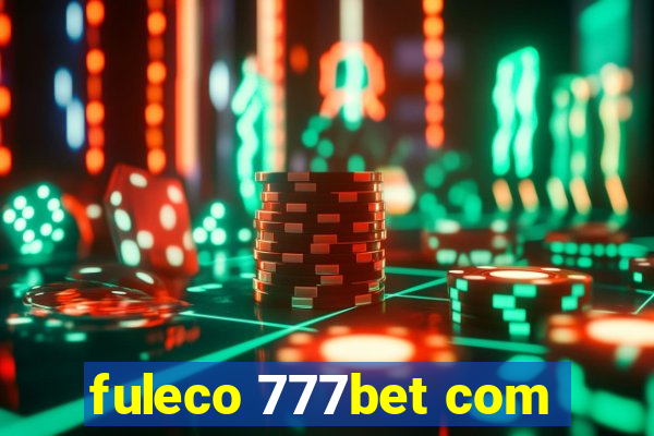 fuleco 777bet com