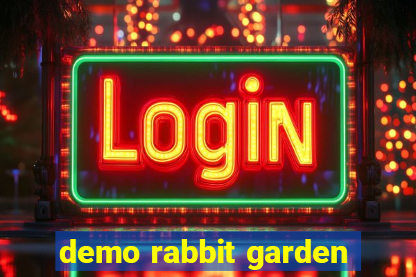 demo rabbit garden