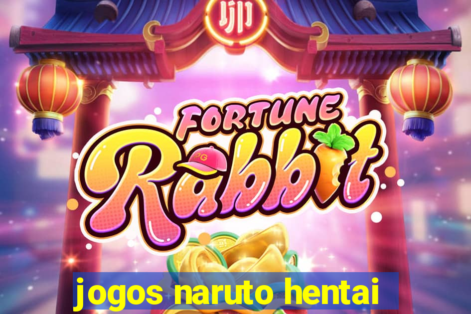 jogos naruto hentai