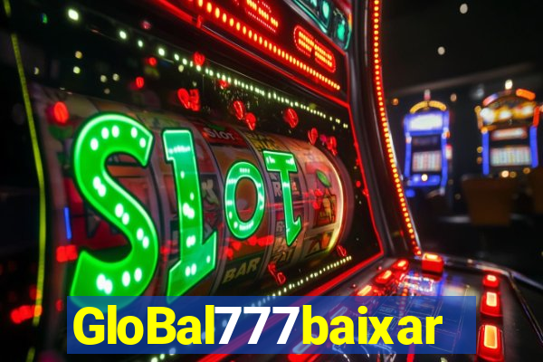 GloBal777baixar