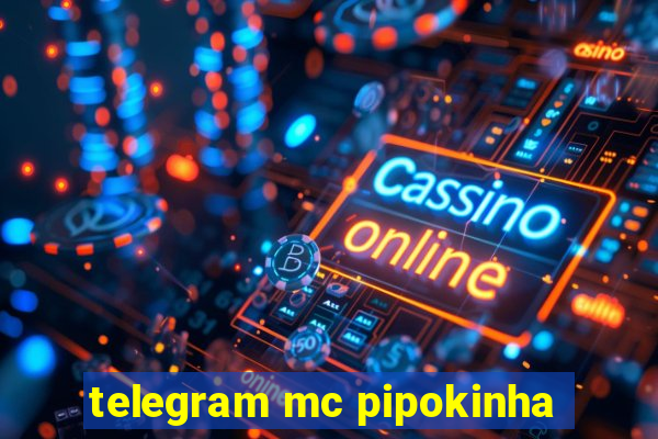 telegram mc pipokinha