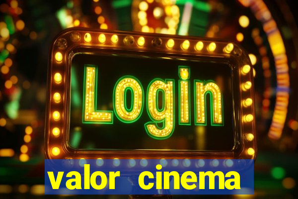 valor cinema shopping paralela