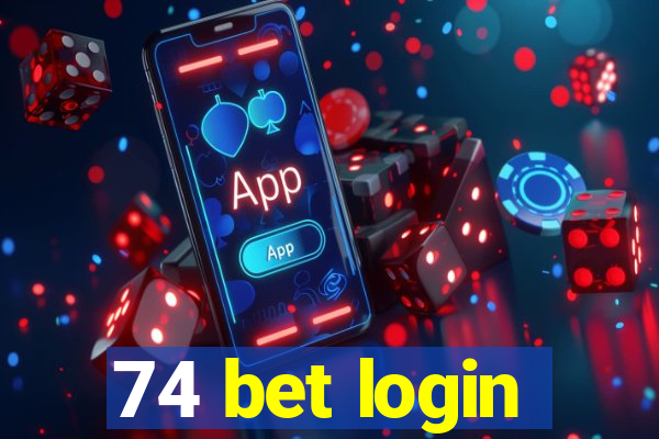 74 bet login