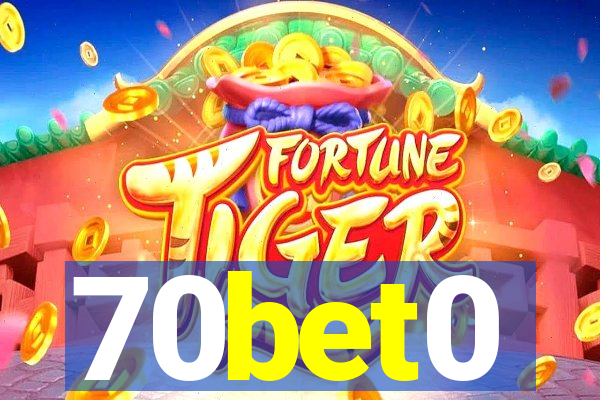 70bet0