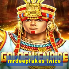 mrdeepfakes twice