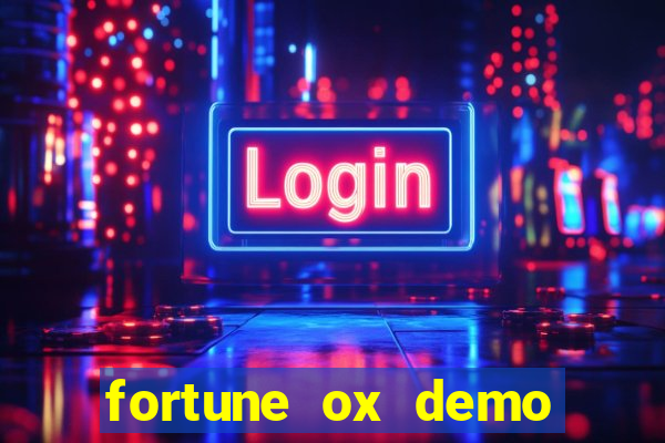 fortune ox demo grátis dinheiro infinito