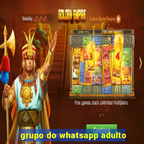 grupo do whatsapp adulto