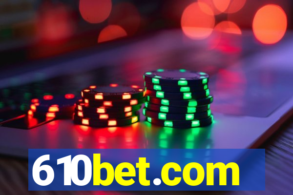 610bet.com