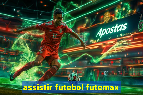 assistir futebol futemax