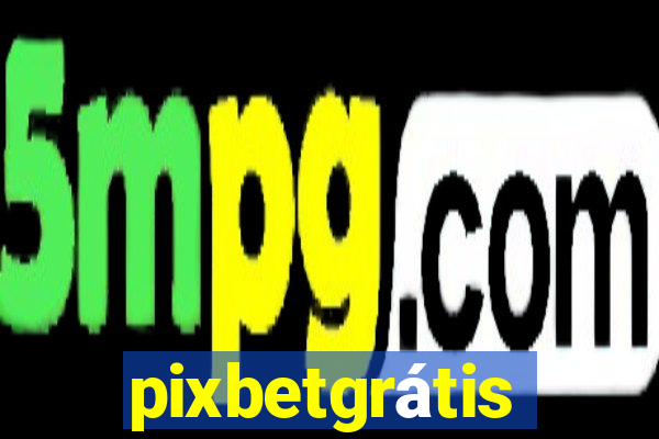 pixbetgrátis