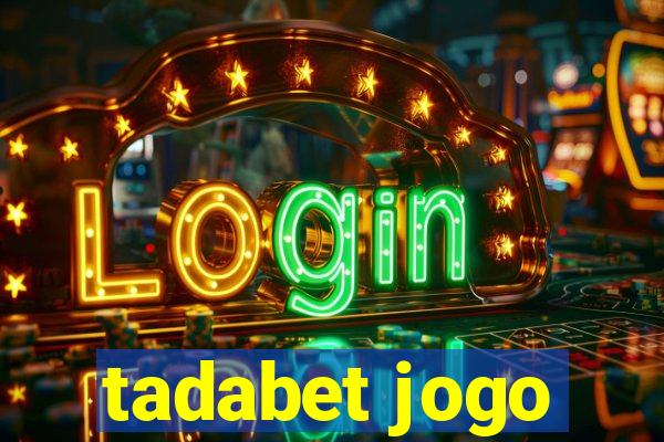 tadabet jogo