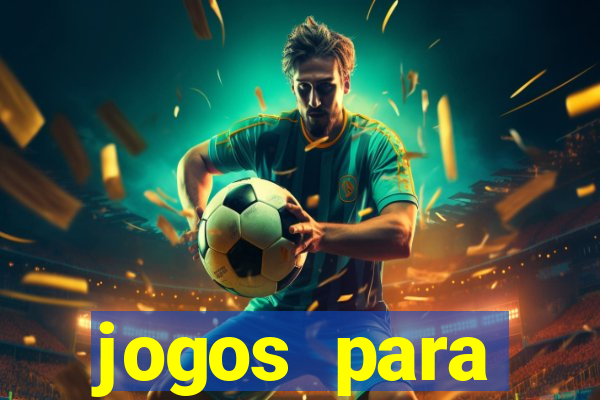 jogos para trabalhar regras e limites