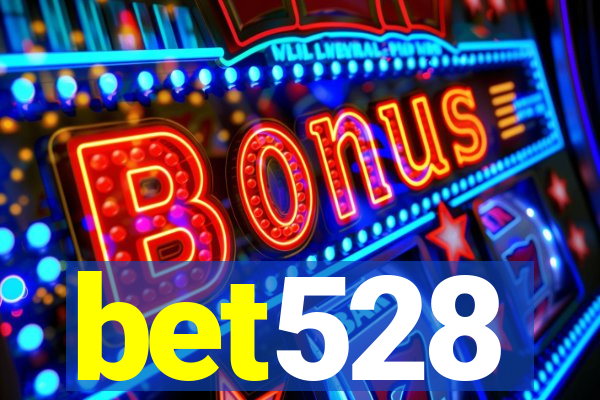 bet528