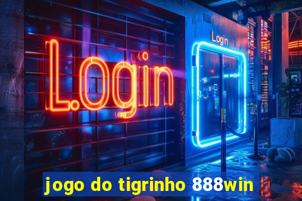 jogo do tigrinho 888win