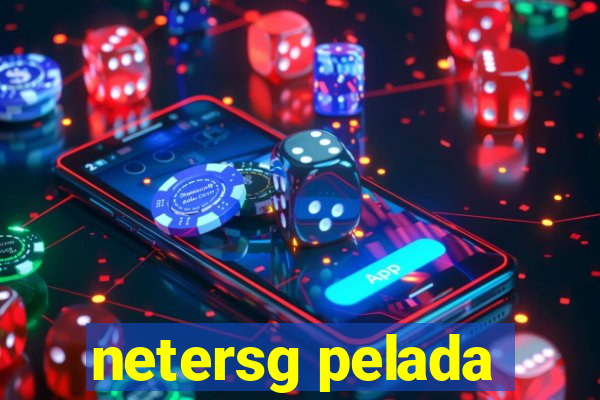 netersg pelada