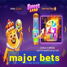 major bets