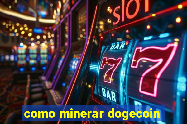 como minerar dogecoin