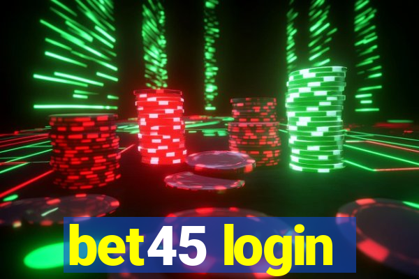 bet45 login