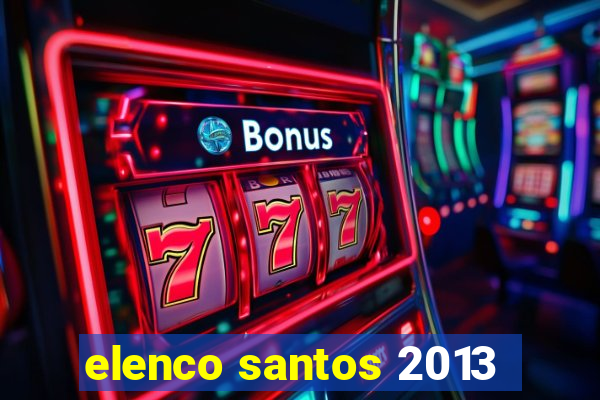 elenco santos 2013