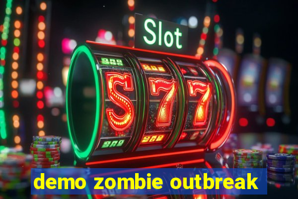 demo zombie outbreak