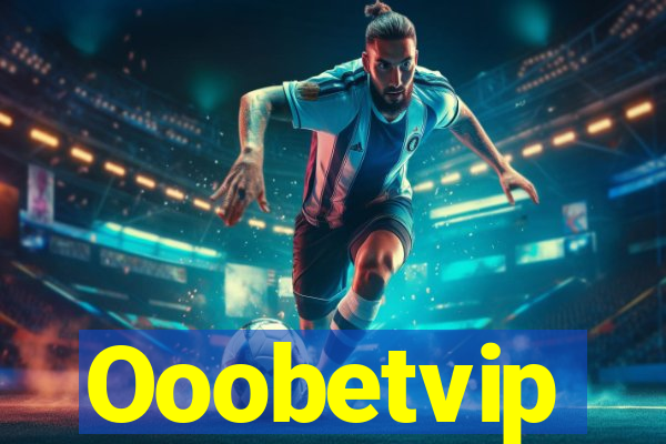 Ooobetvip