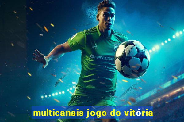 multicanais jogo do vitória