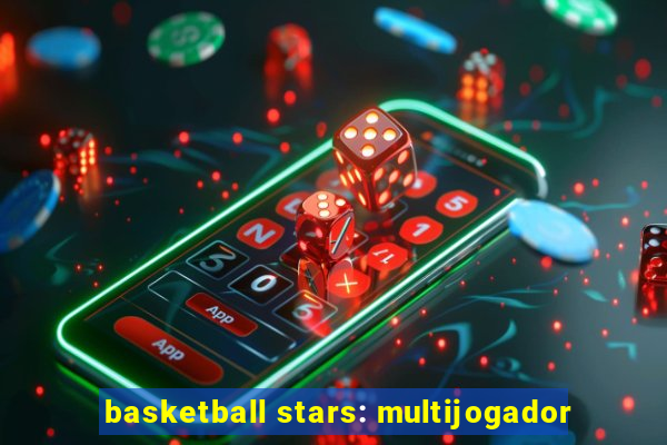 basketball stars: multijogador