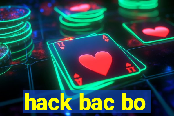 hack bac bo