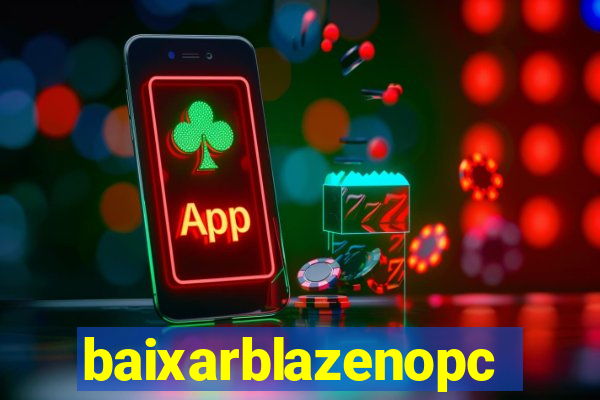 baixarblazenopc