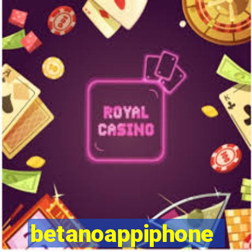 betanoappiphone