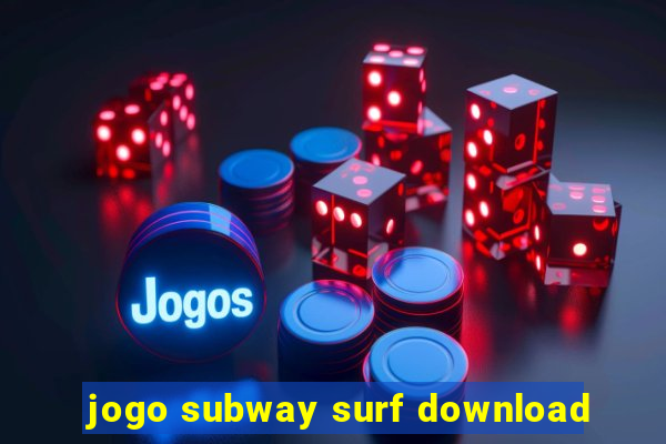 jogo subway surf download