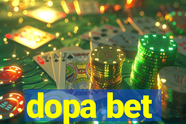 dopa bet