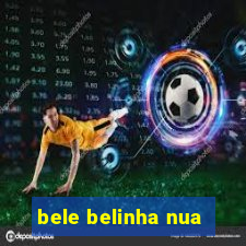 bele belinha nua