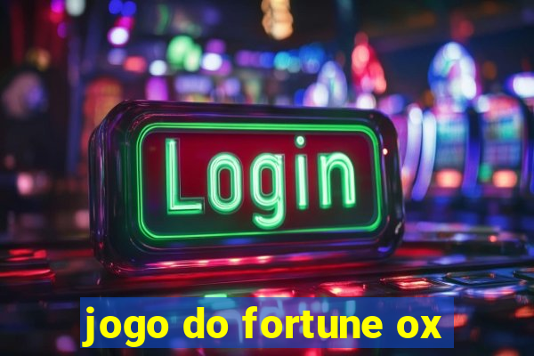 jogo do fortune ox