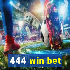 444 win bet