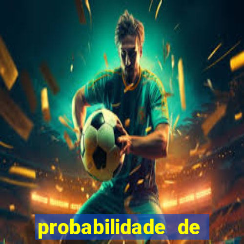 probabilidade de jogos de futebol