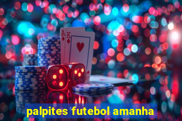 palpites futebol amanha