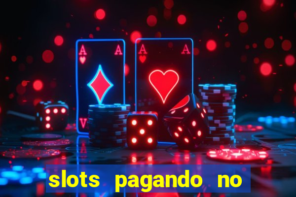 slots pagando no cadastro 2024