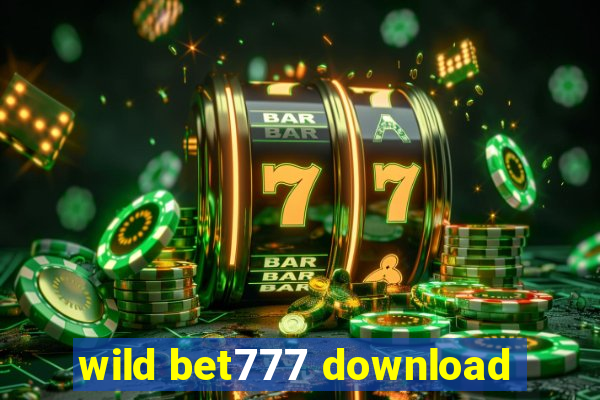 wild bet777 download