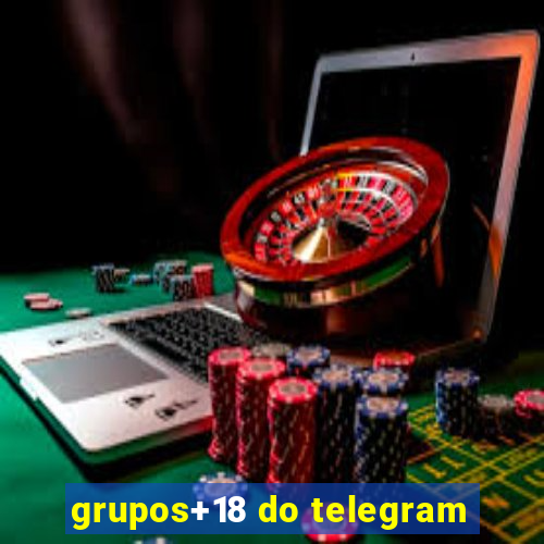 grupos+18 do telegram