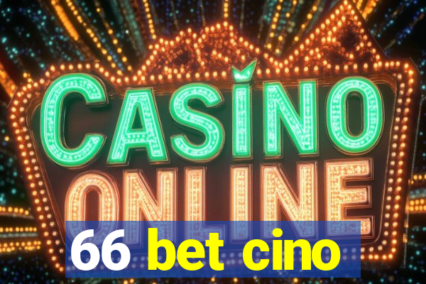 66 bet cino