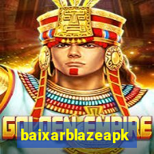 baixarblazeapk