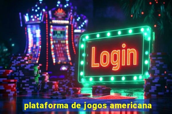 plataforma de jogos americana