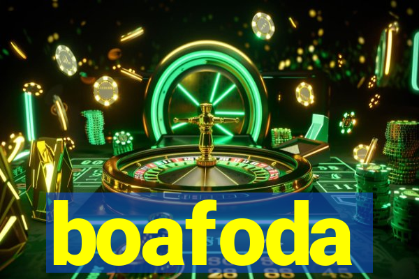 boafoda