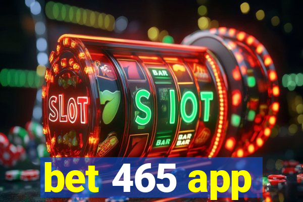 bet 465 app