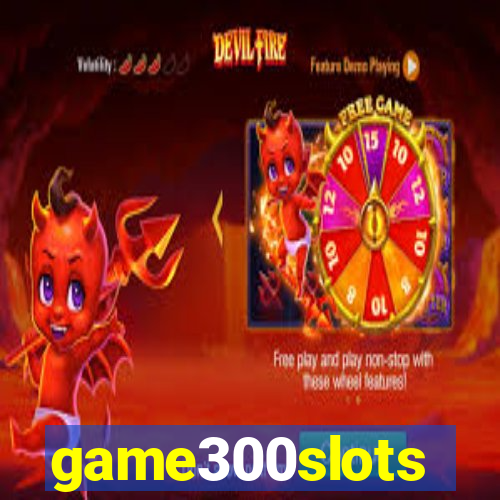 game300slots