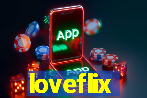 loveflix