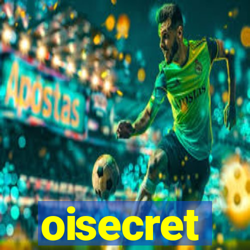 oisecret