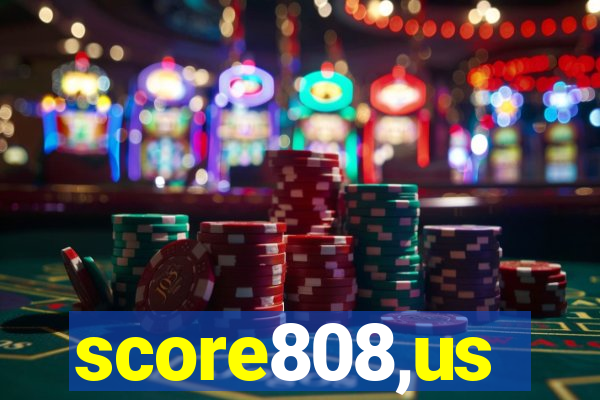 score808,us